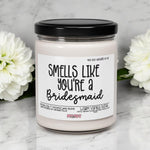 Smells Like You're a Bridesmaid Proposal Candle