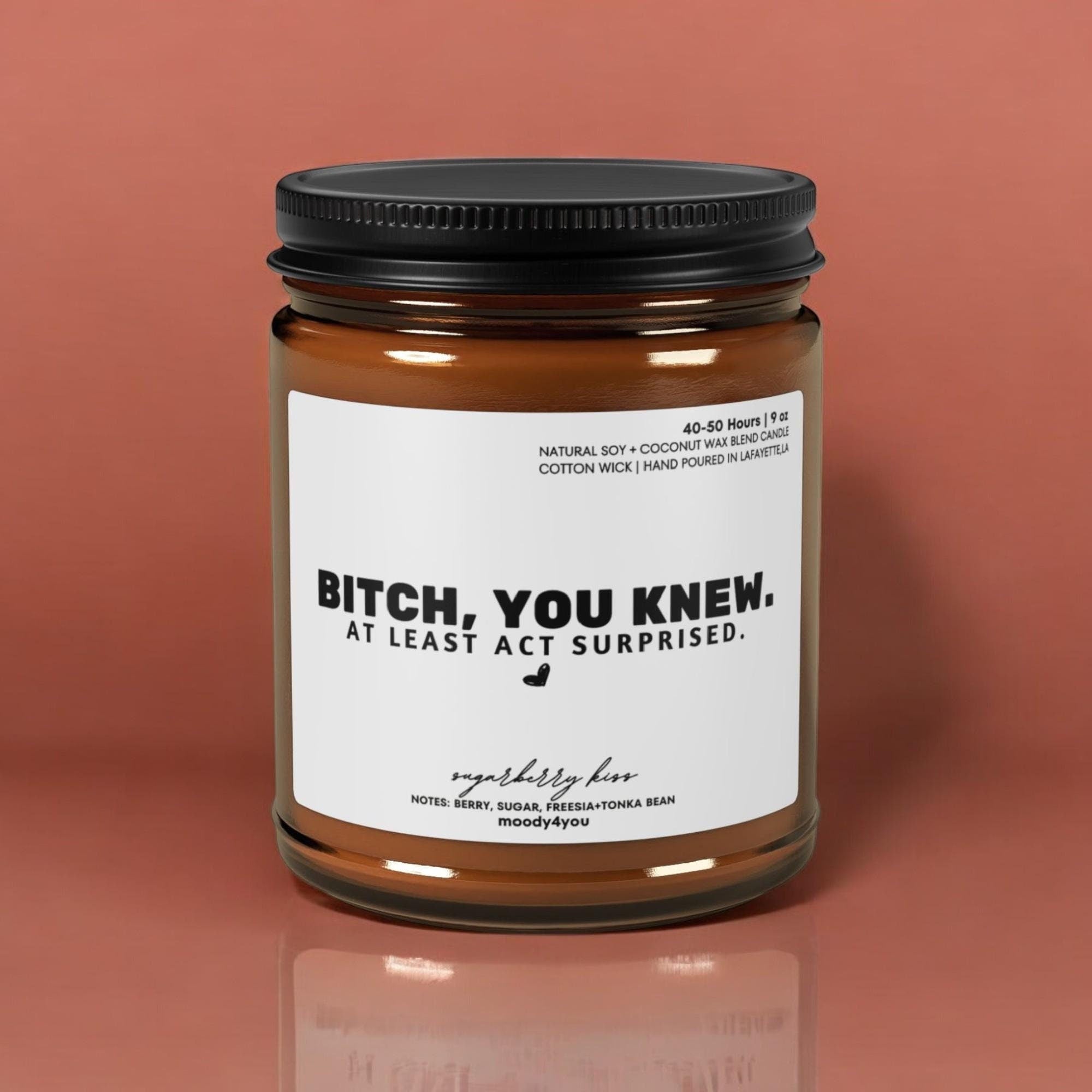 Funny Sarcastic Bridesmaid Proposal Candle, Bitch You Knew Soy Coconut Blend